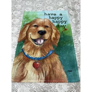 Have a Happy Happy Day Dog 12.5" X 18" Garden Flag Rain Or Shine Labrador Lab